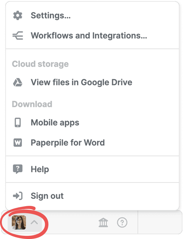 The profile menu opened from the circled avatar at the bottom of the sidebar, listing Settings…, Workflows and Integrations…, View files in Google Drive, Mobile apps, Paperpile for Word, Help and Sign out.